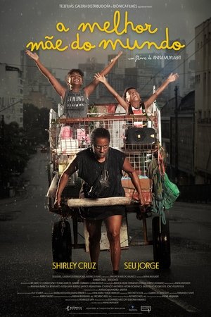 A Melhor Mãe do Mundo - The Best Mother in the World A Melhor Mãe do Mundo - The Best Mother in the World