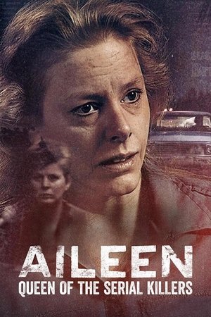 Aileen: Bir Kadının İnfazı - Aileen: Queen of the Serial Killers