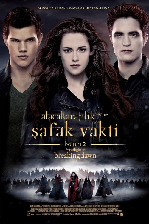 Alacakaranlık Efsanesi: Şafak Vakti Bölüm 2 - The Twilight Saga: Breaking Dawn Part 2