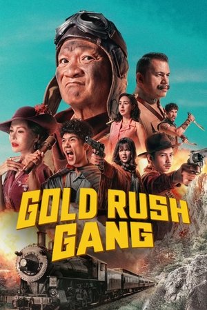 Altına Hücum Çetesi - Khao Chum Thong Khanong Chum Chon (  Gold Rush Gang )