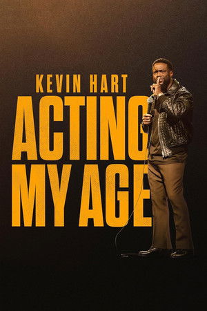 Kevin Hart: Acting My Age Kevin Hart: Acting My Age