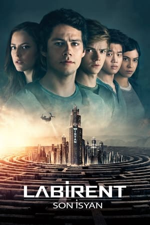 Labirent: Son İsyan - Maze Runner: The Death Cure