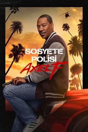 Sosyete Polisi Axel F - Beverly Hills Cop: Axel F