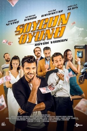 Soygun Oyunu: Büyük Vurgun Soygun Oyunu: Büyük Vurgun