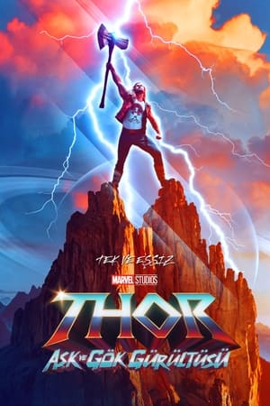 Thor: Aşk ve Gök Gürültüsü - Thor 4: Love And Thunder Thor: Aşk ve Gök Gürültüsü - Thor 4: Love And Thunder